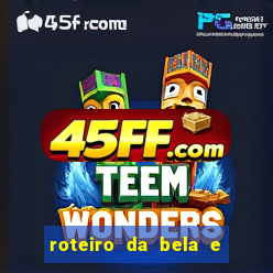 roteiro da bela e a fera